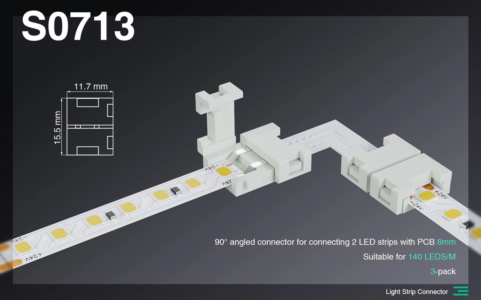 S0713 Connettore Agolare 90° per collegare 2 Strisce led  con PCB 8MM/Adatto per 140 LEDS-Strisce LED Corridoio--S0713 01